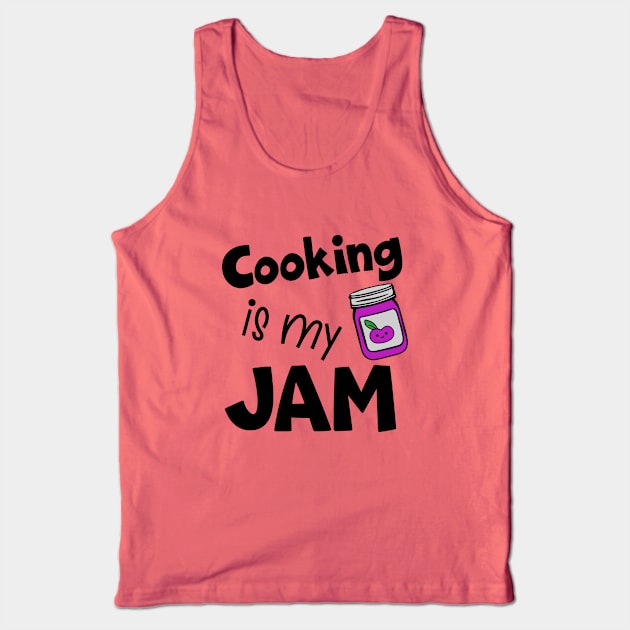 Cooking is My Jam Tank Top by KayBee Gift Shop